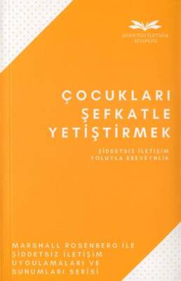 Çocukları Şefkatle Yetiştirmek - 1