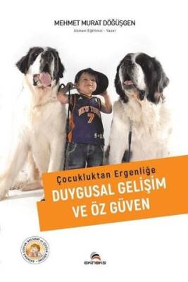 Çocukluktan Ergenliğe Duygusal Gelişim ve Özgüven - 1