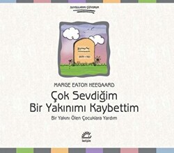 Çok Sevdiğim Bir Yakınımı Kaybettim - 1