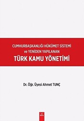 Cumhurbaşkanlığı Hükümet Sistemi ve Yeniden Yapılanan Türk Kamu Yönetimi - 1