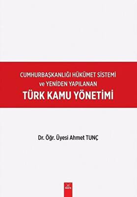 Cumhurbaşkanlığı Hükümet Sistemi ve Yeniden Yapılanan Türk Kamu Yönetimi - 1