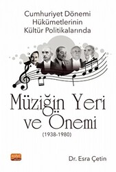 Cumhuriyet Dönemi Hükümetlerinin Kültür Politikalarında Müziğin Yeri ve Önemi 1938-1980 - 1