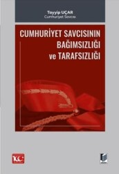 Cumhuriyet Savcısının Bağımsızlığı ve Tarafsızlığı - 1