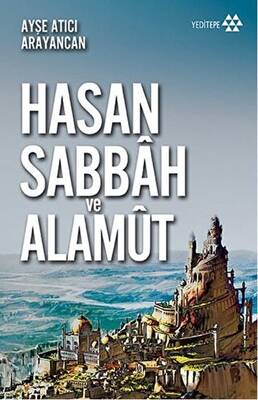 Hasan Sabbah ve Alamut - 1