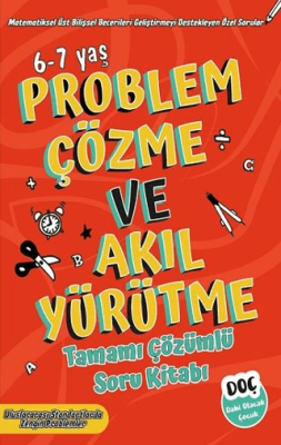 Dahi Olacak Çocuk Yayınları Problem Çözme ve Akıl Yürütme Tamamı Çözümlü Soru Kitabı 6-7 Yaş - 1