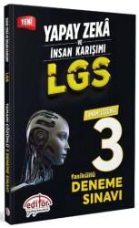 Editör Yayınevi Yapay Zeka ve İnsan Karışımı LGS Tamamı Çözümlü 3 Fasikül Deneme - 1