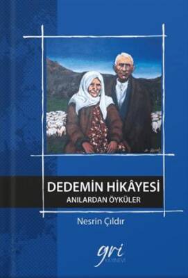 Dedemin Hikâyesi Anılardan Öyküler - 1