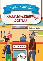 Dedemle Bir Gün 4 - Aman Söylemeyin Dostlar - 1