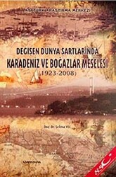 Değişen Dünya Şartlarında Karadeniz ve Boğazlar Meselesi - 1