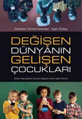 Değişen Dünyanın Gelişen Çocukları - 1