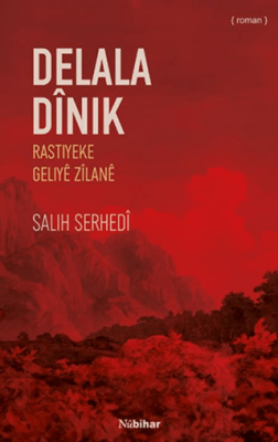 Delala Dinik Rastiyeke Geliye Zîlan - 1