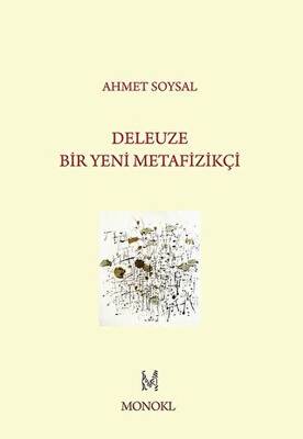 Deleuze: Bir Yeni Metafizikçi - 1