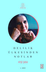 Delilik Ülkesinden Notlar - 1