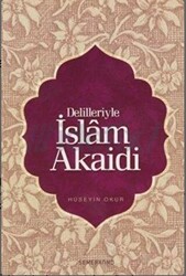 Delilleriyle İslam Akaid - 1