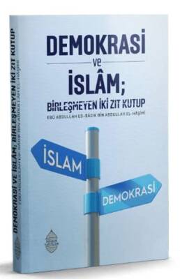 Demokrasi ve İslam; Birleşmeyen İki Zıt Kutup - 1