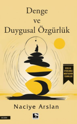 Denge ve Duygusal Özgürlük - 1