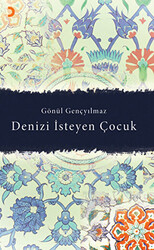 Denizi İsteyen Çocuk - 1