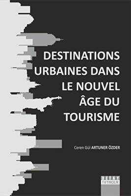 Destınatıons Urbaınes Dans Le Nouvel Age Du Tourısme - 1