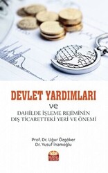 Devlet Yardımları ve Dahilde İşleme Rejiminin Dış Ticaretteki Yeri ve Önemi - 1