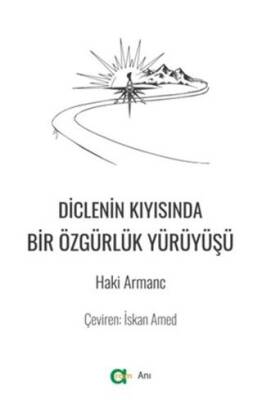 Diclenin Kıyısında Bir Özgürlük Yürüyüşü - 1