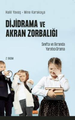 Dijidrama Ve Akran Zorbalığı: Sınıfta Ve Ekranda Yaratıcı Drama - 1