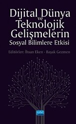 Dijital Dünya ve Teknolojik Gelişmelerin Sosyal Bilimlere Etkisi - 1