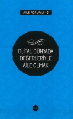 Dijital Dünyada Değerleriyle Aile Olmak - 1