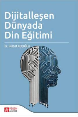 Dijitalleşen Dünyada Din Eğitimi - 1