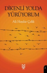 Dikenli Yolda Yürüyorum - 1