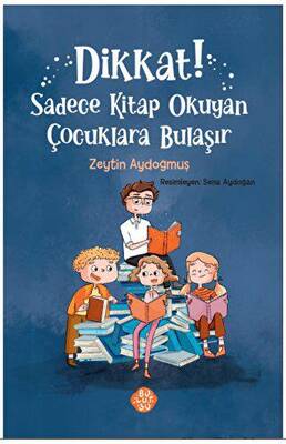 Dikkat! Sadece Kitap Okuyan Çocuklara Bulaşır - 1