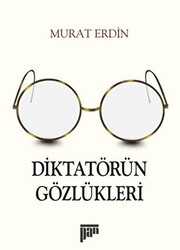 Diktatörün Gözlükleri - 1