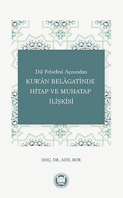 Dil Felsefesi Açısından Kur`an Belagatinde Hitap ve Muhatap İlişkisi - 1