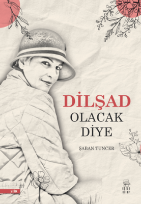 Dilşad Olacak Diye - 1