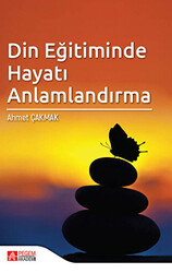 Din Eğitiminde Hayatı Anlamlandırma - 1