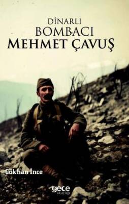 Dinarlı Bombacı Mehmet Çavuş - 1