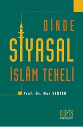 Dinde Siyasal İslam Tekeli - 1