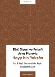 Dini, Siyasi ve Felsefi Arka Planıyla Hayy bin Yakzan - 1