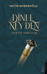 Dinle Ney’den Tasavvuf Sohbetleri - 1