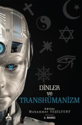 Dinler ve Transhümanizm - 1