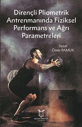 Dirençli Pliometrik Antrenmanında Fiziksel Performans ve Ağrı Parametreleri - 1