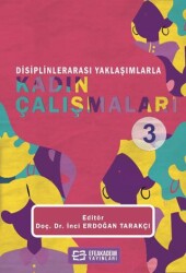 Disiplinlerarası Yaklaşımlarla Kadın Çalışmaları - 3 - 1