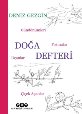 Doğa Defteri - Gündönümleri, Fırtınalar, Uçanlar, Çiçek Açanlar - 1