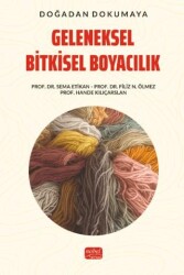 Doğadan Dokumaya Geleneksel Bitkisel Boyacılık - 1