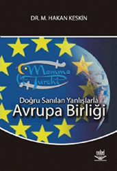 Doğru Sanılan Yanlışlarla Avrupa Birliği - 1