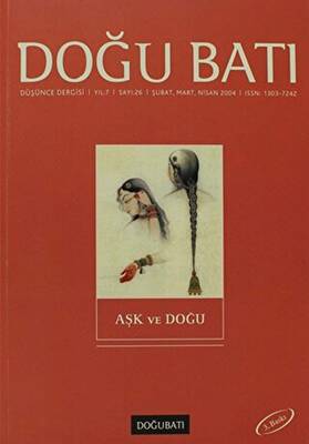 Doğu Batı Düşünce Dergisi Yıl: 6 Sayı: 26 - Aşk ve Doğu - 1