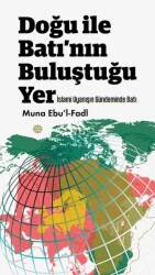 Doğu ile Batı`nın Buluştuğu Yer - 1