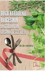 Doğu Karadeniz Bölgesinin Unutulmayan Organik Lezzetleri - 1