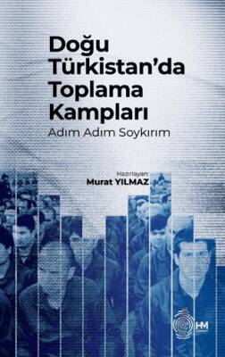 Doğu Türkistan’da Toplama Kampları - 1