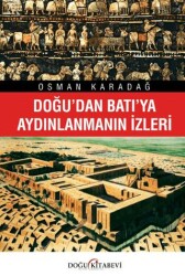 Doğu’dan Batı’ya Aydınlanmanın İzleri - 1