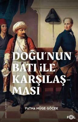 Doğu’nun Batı ile Karşılaşması –18. yüzyılda Fransa ve Osmanlı İmparatorluğu– - 1